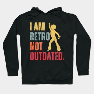 Funny I Am Retro Not Outdated Vintage Hoodie